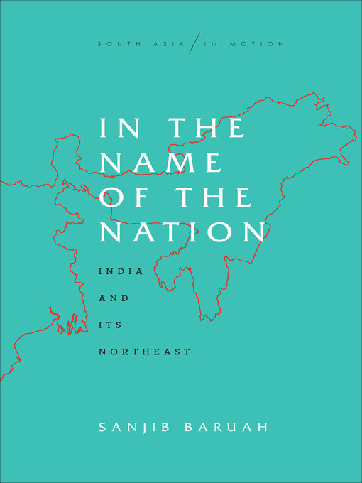 Title details for In the Name of the Nation by Sanjib Baruah - Wait list